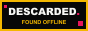 Descarded: internet culture, found offline